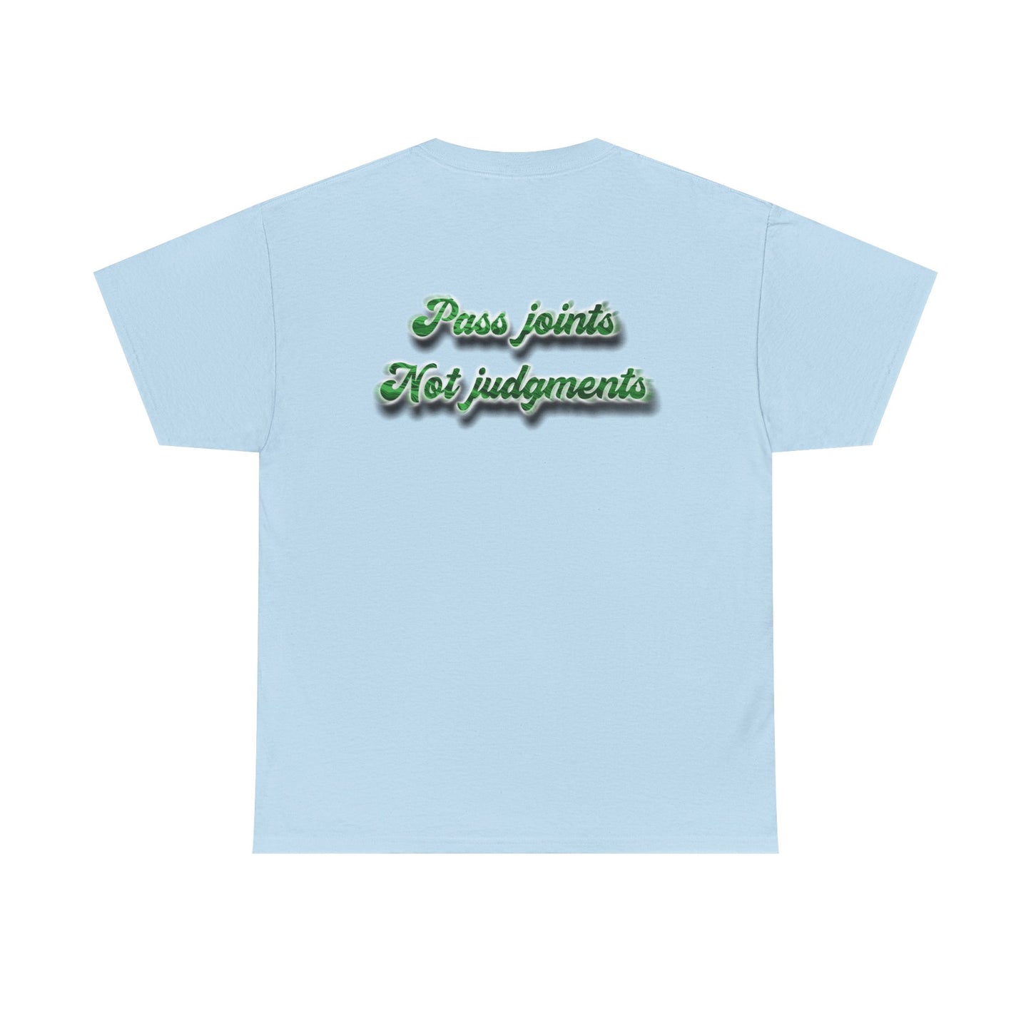 T-Shirt — "Pass joints, Not judgments" Retro Green Script Tee
