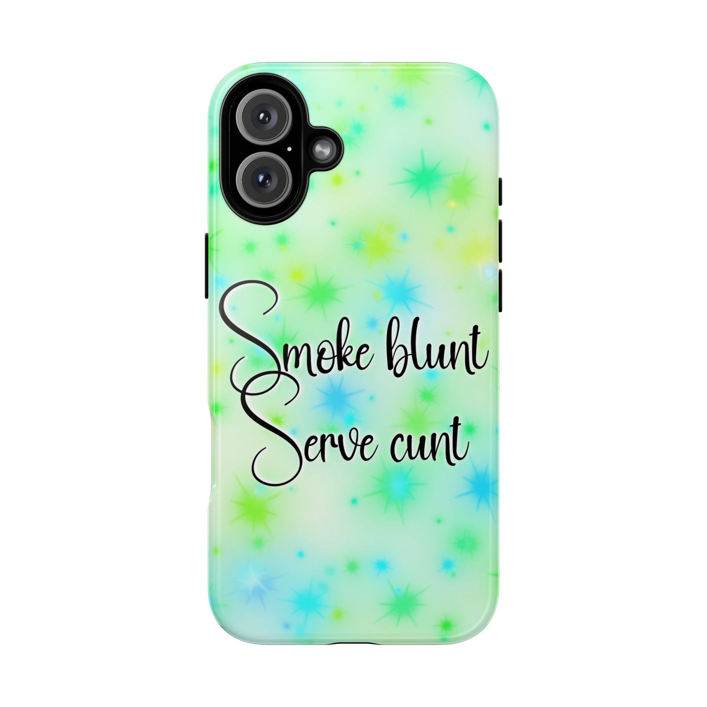 Phone Case — "Smoke blunt, Serve cunt" Green Starburst Tough Case
