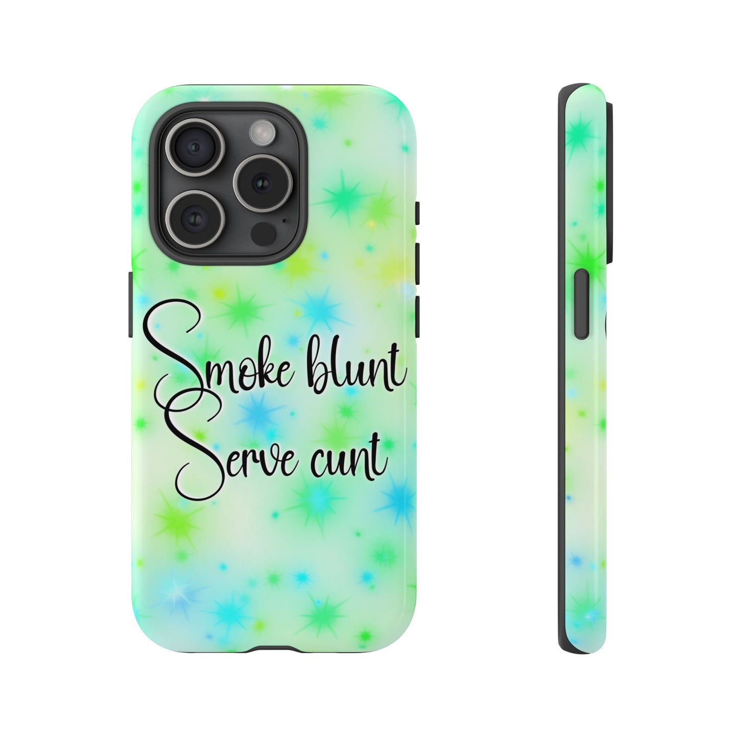 Phone Case — "Smoke blunt, Serve cunt" Green Starburst Tough Case
