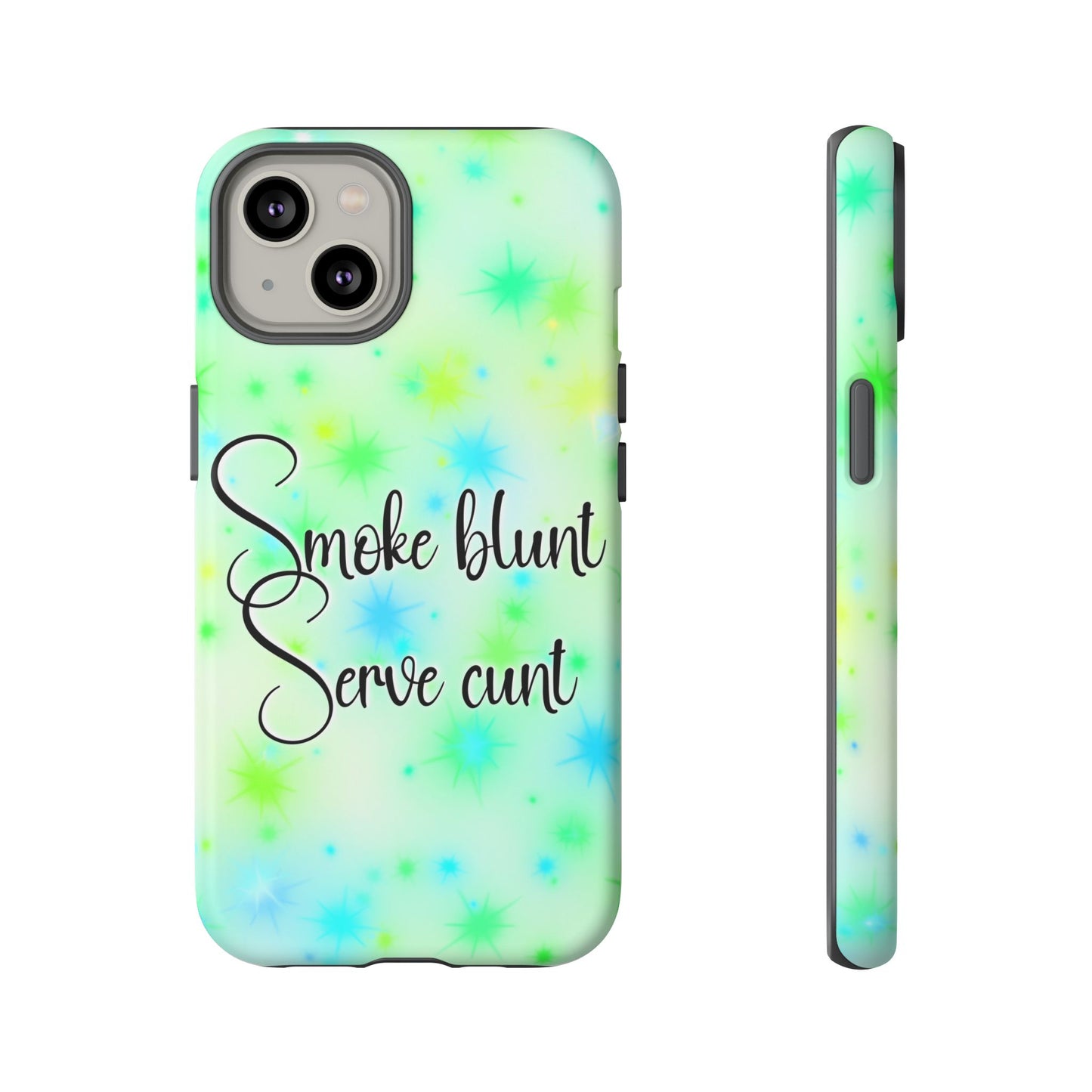 Phone Case — "Smoke blunt, Serve cunt" Green Starburst Tough Case
