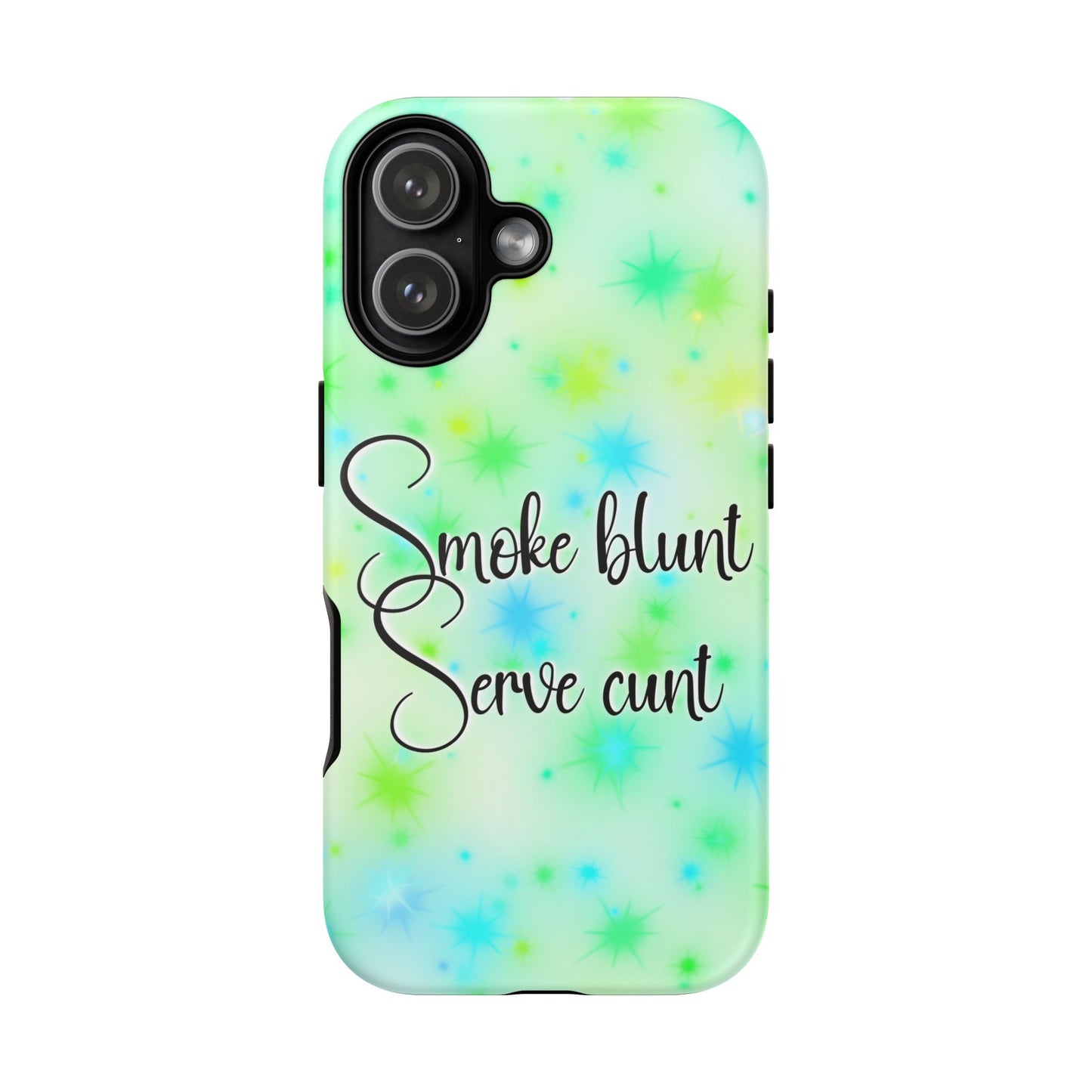 Phone Case — "Smoke blunt, Serve cunt" Green Starburst Tough Case