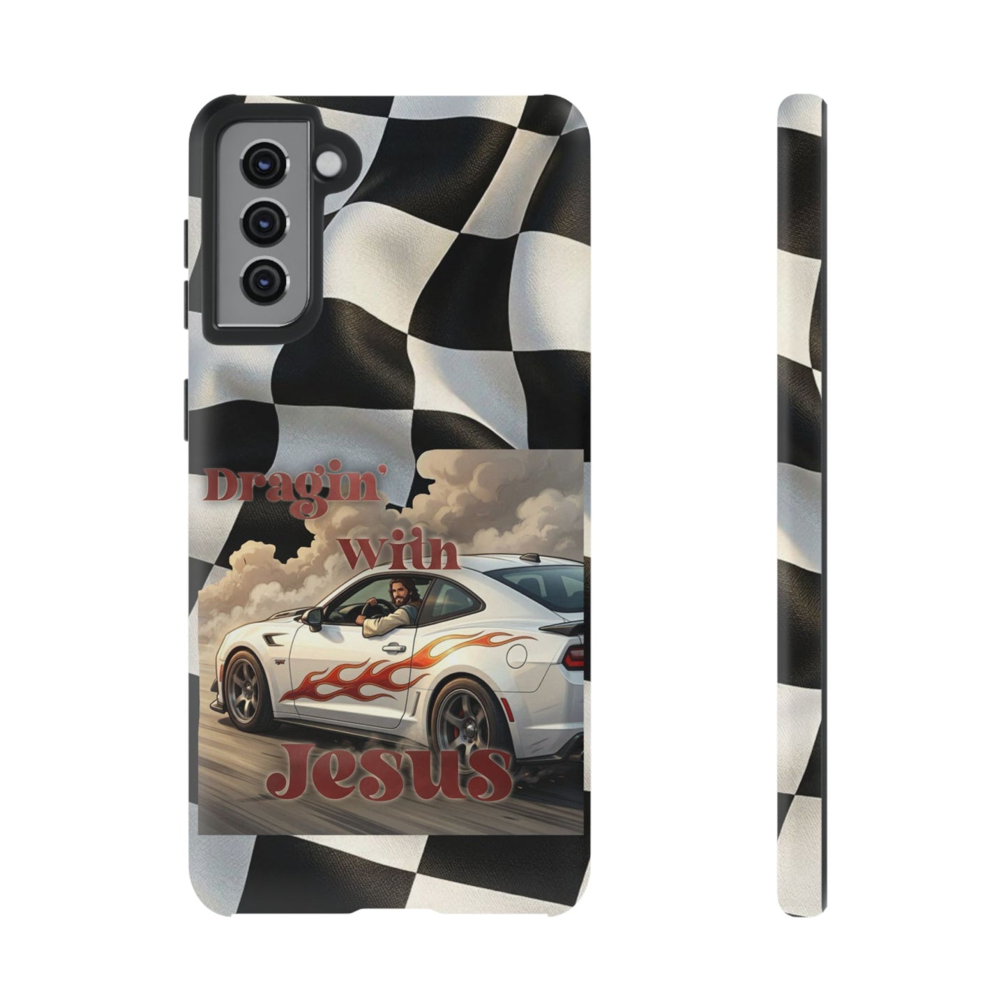 Phone Case — "Dragin' With Jesus" Racing Checkered flag - Samsung / Google phones