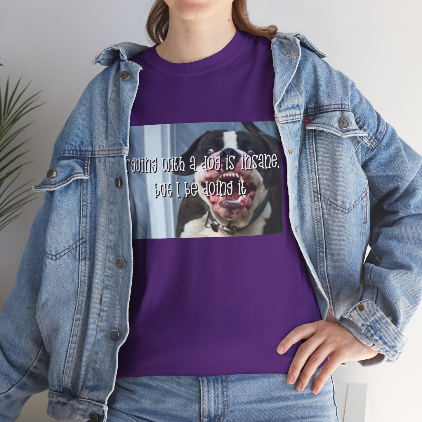 Funny Dog Meme T‑Shirt – “Arguing with a dog is insane but I be doin it” Graphic Tee