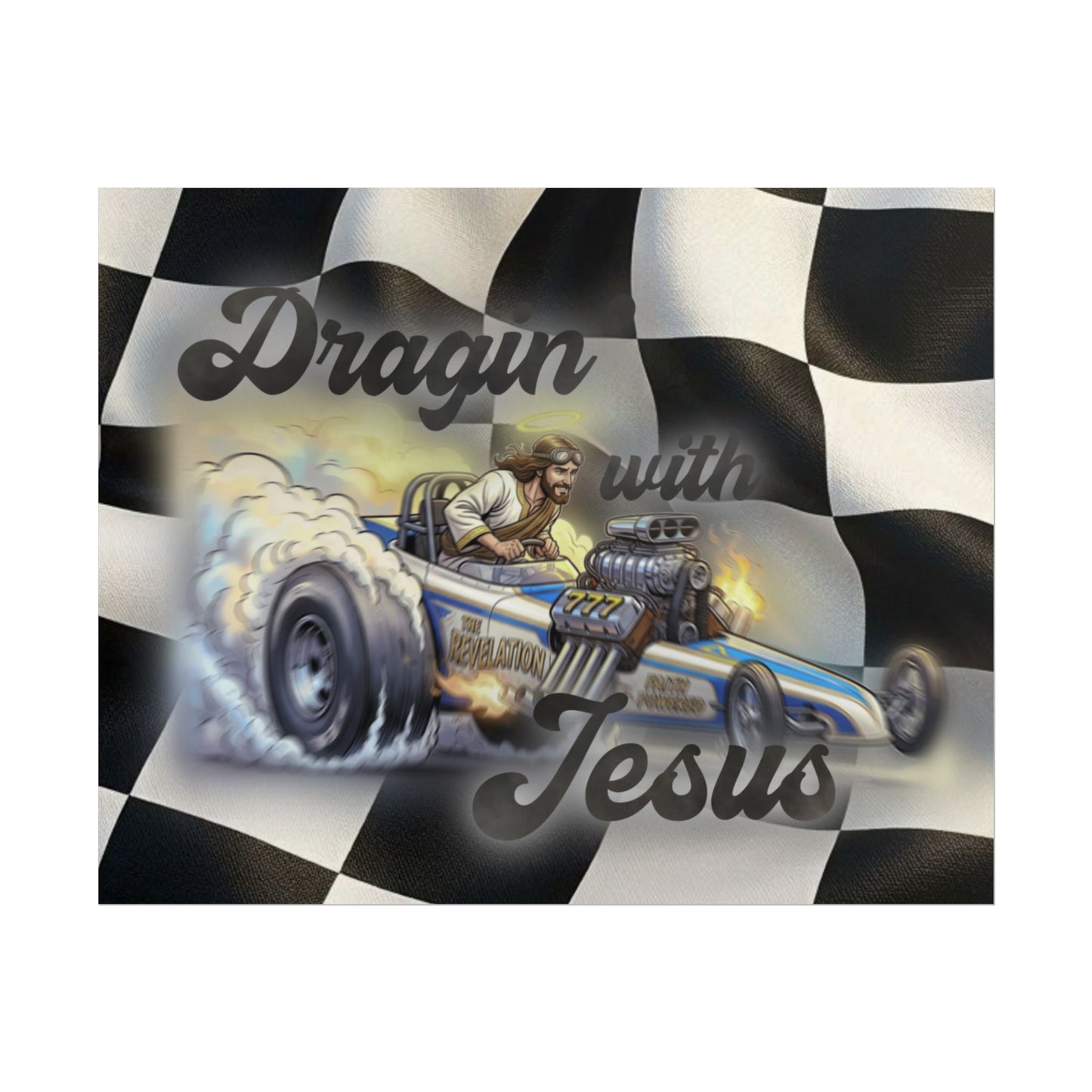 Dragin' With Jesus Dragster Poster — Checkered Flag Racing Wall Art