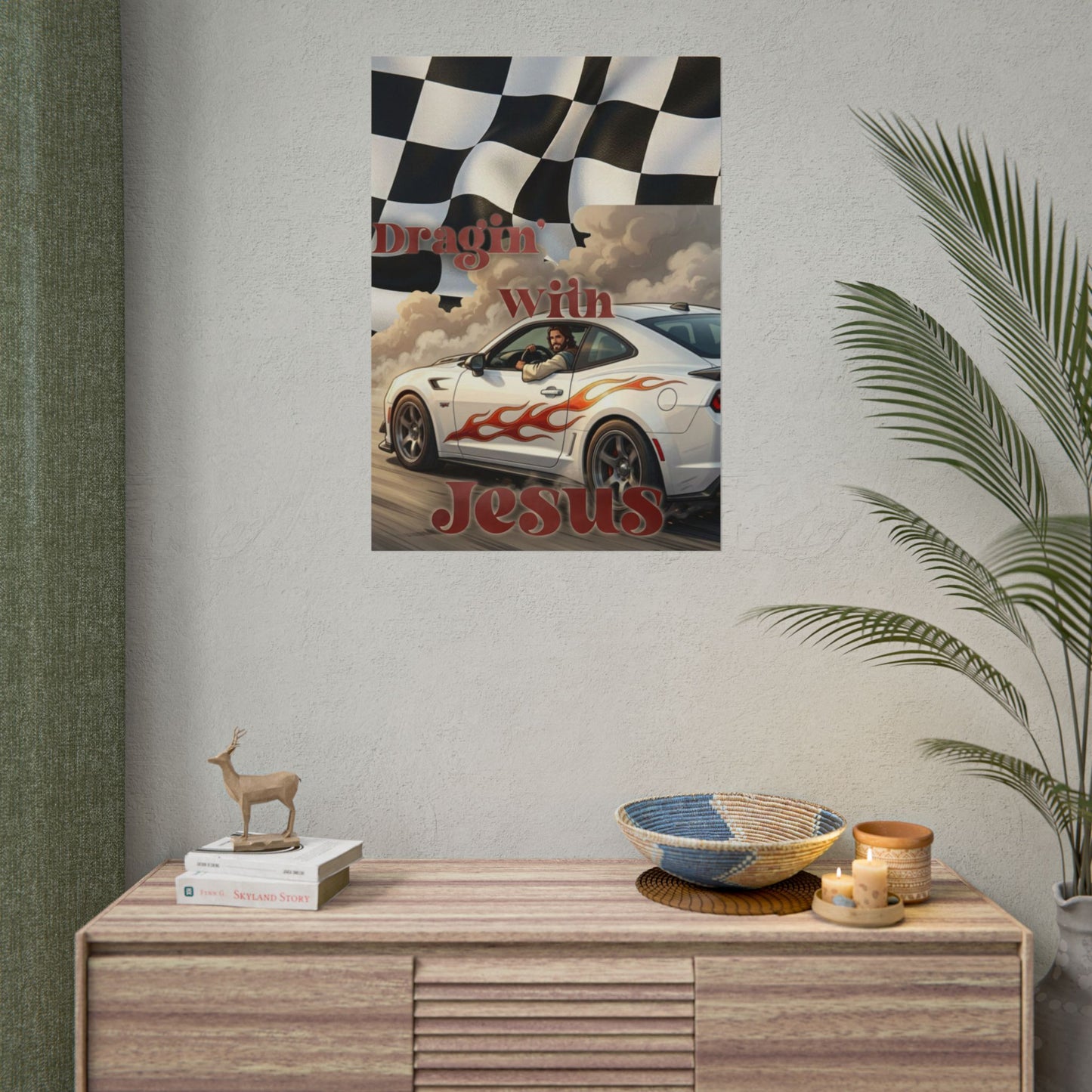 Rolled Poster — "Draggin' with Jesus" Car Print Poster