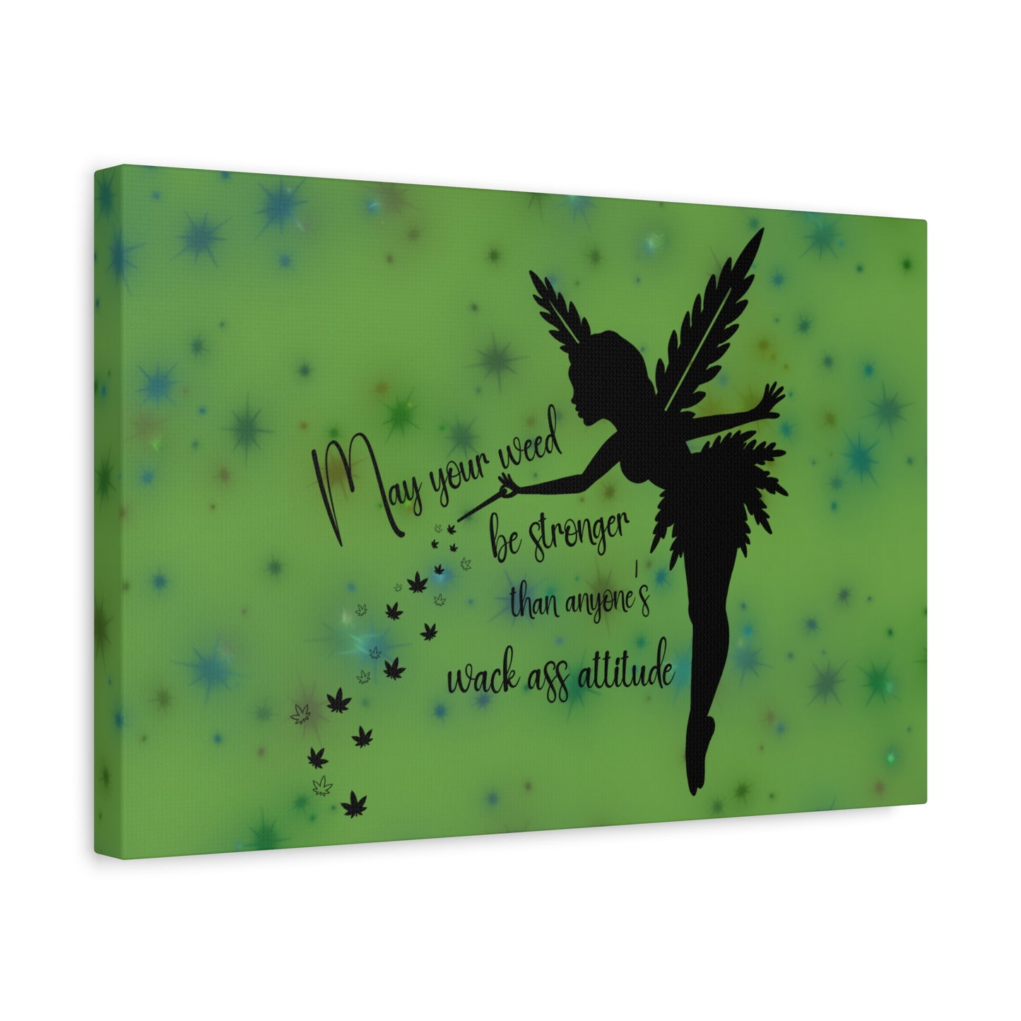 Canvas Wall Art — "May your weed be stronger than anyone's wack-ass attitude" Fairy Silhouette