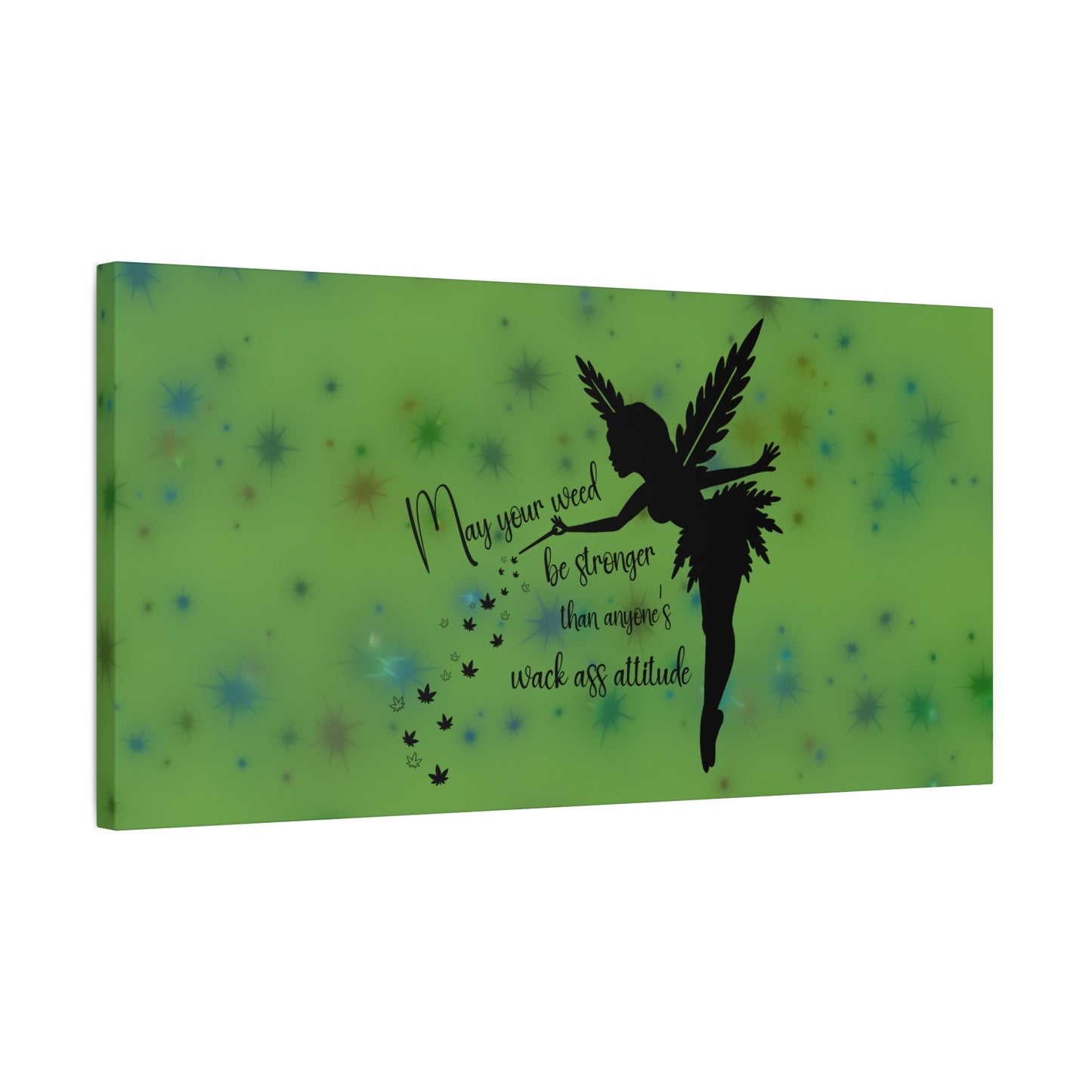 Canvas Wall Art — "May your weed be stronger than anyone's wack-ass attitude" Fairy Silhouette