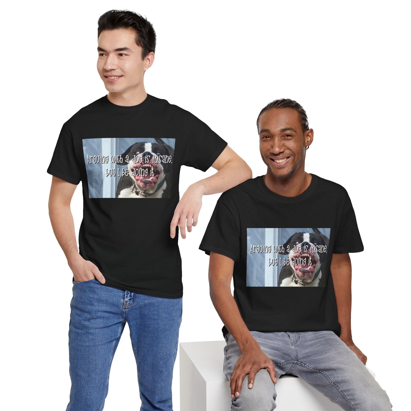 Funny Dog Meme T‑Shirt – “Arguing with a dog is insane but I be doin it” Graphic Tee