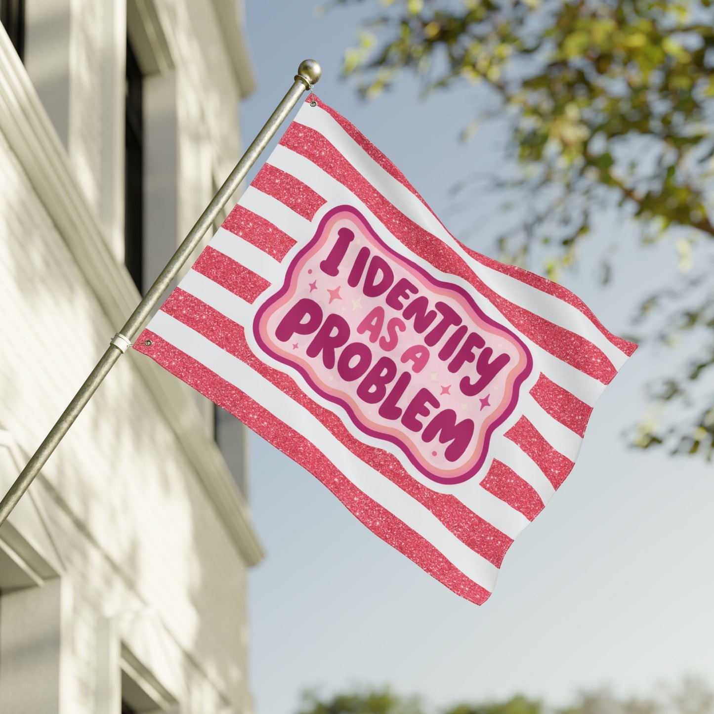 I Identify As A Problem Decorative Flag — Double-Sided Pink Striped Garden Banner