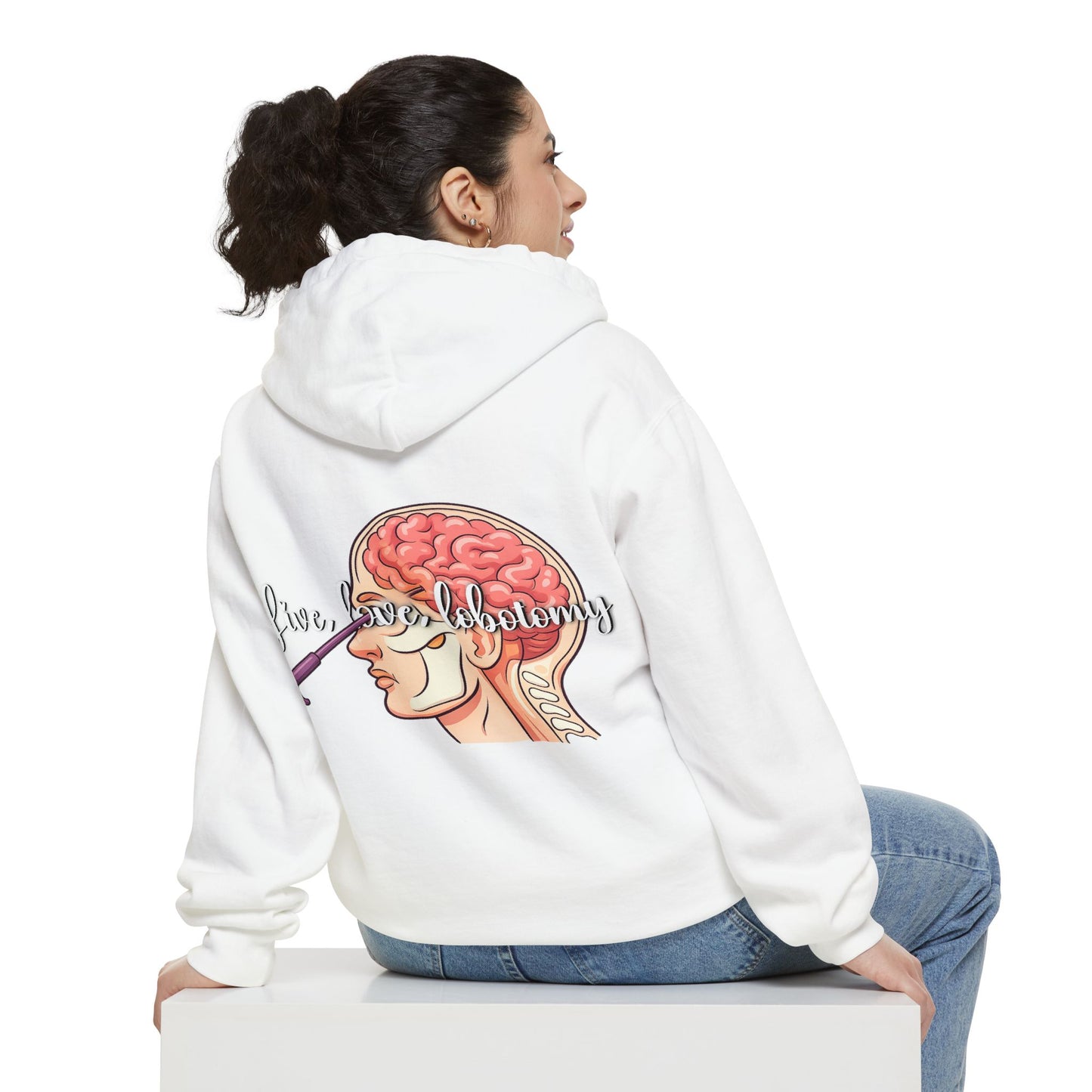Live love lobotomy Hoodie — Classic White Garment-Dyed Relaxed Fit Hoodie