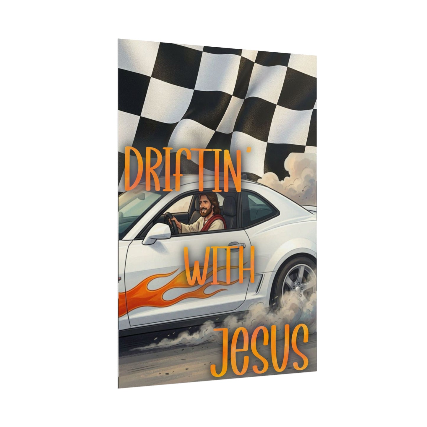 Driftin' With Jesus Poster — Christian Car Racing Wall Art