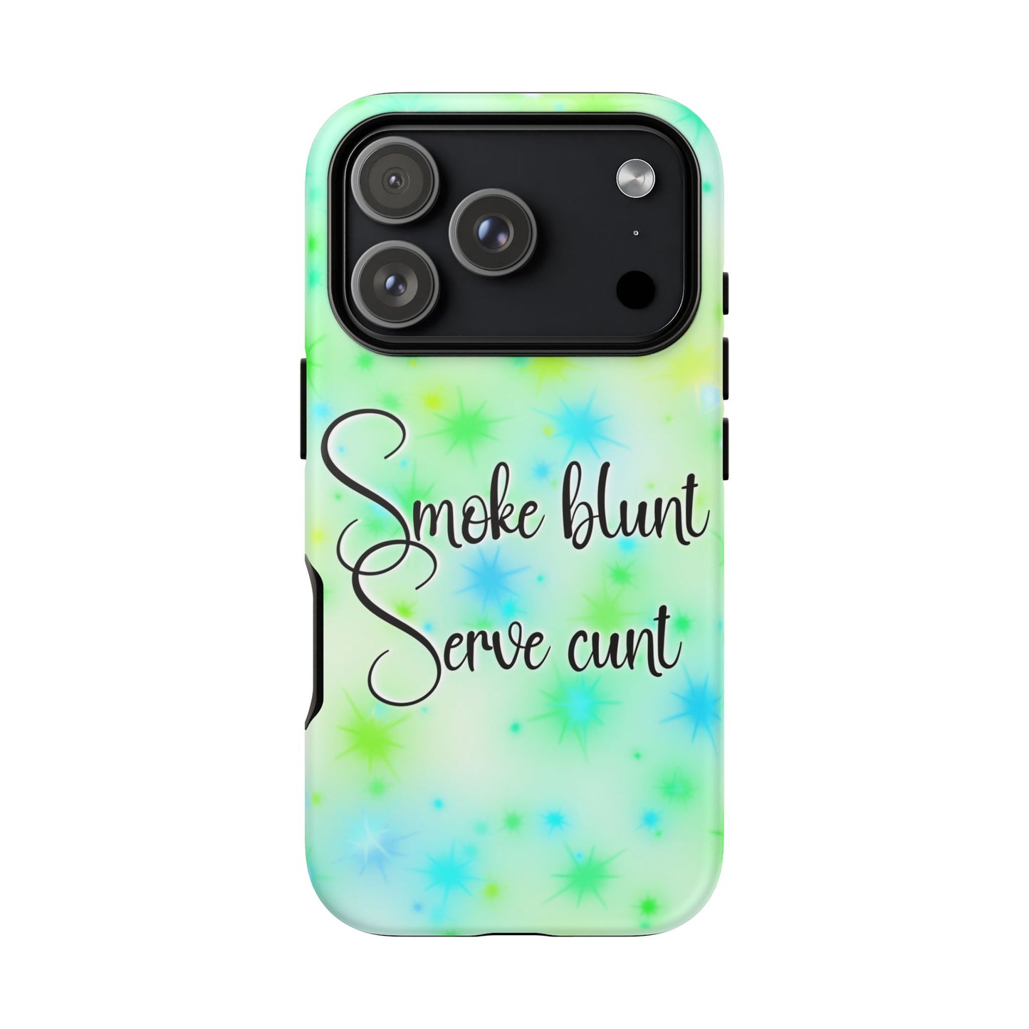 Phone Case — "Smoke blunt, Serve cunt" Green Starburst Tough Case