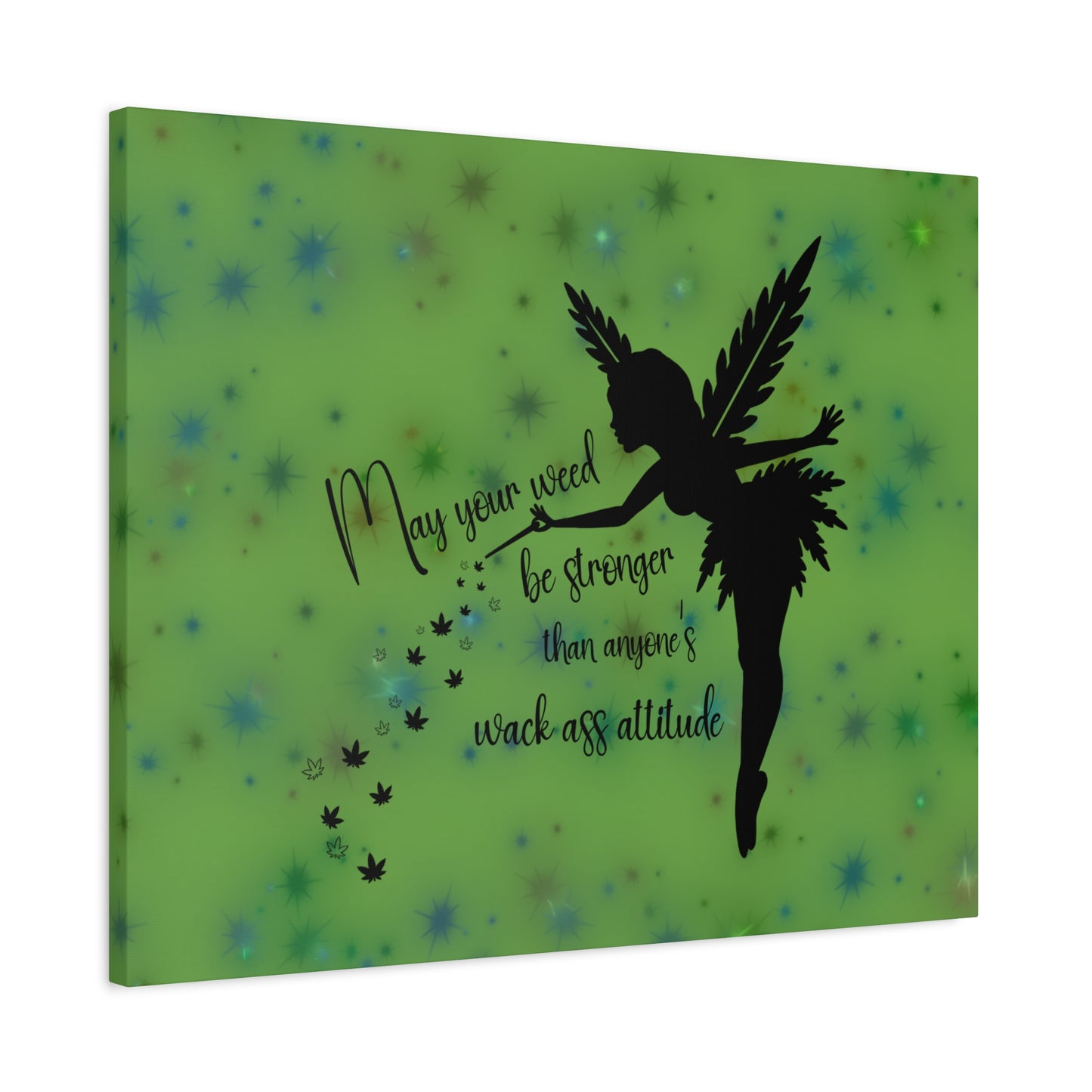 Canvas Wall Art — "May your weed be stronger than anyone's wack-ass attitude" Fairy Silhouette