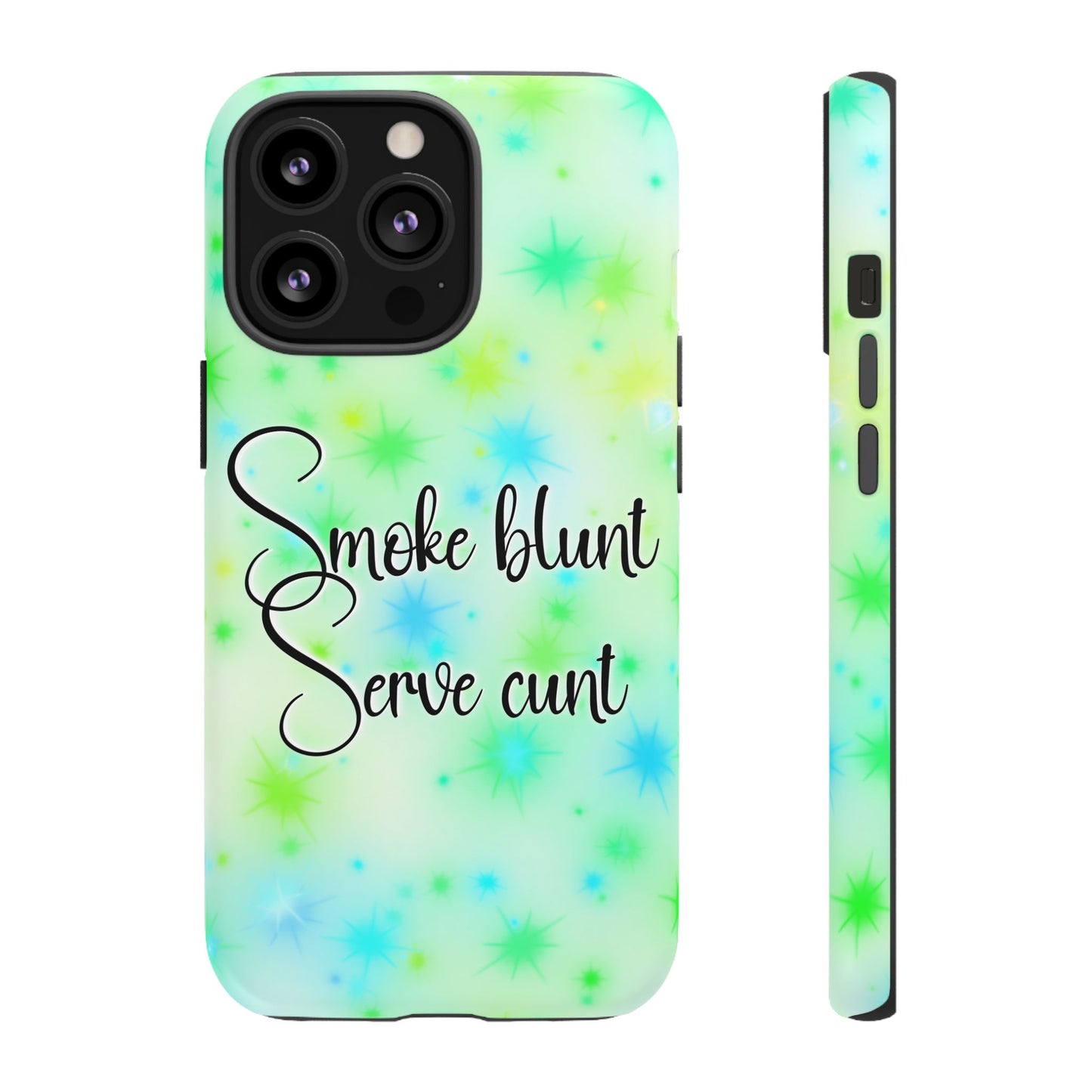 Phone Case — "Smoke blunt, Serve cunt" Green Starburst Tough Case