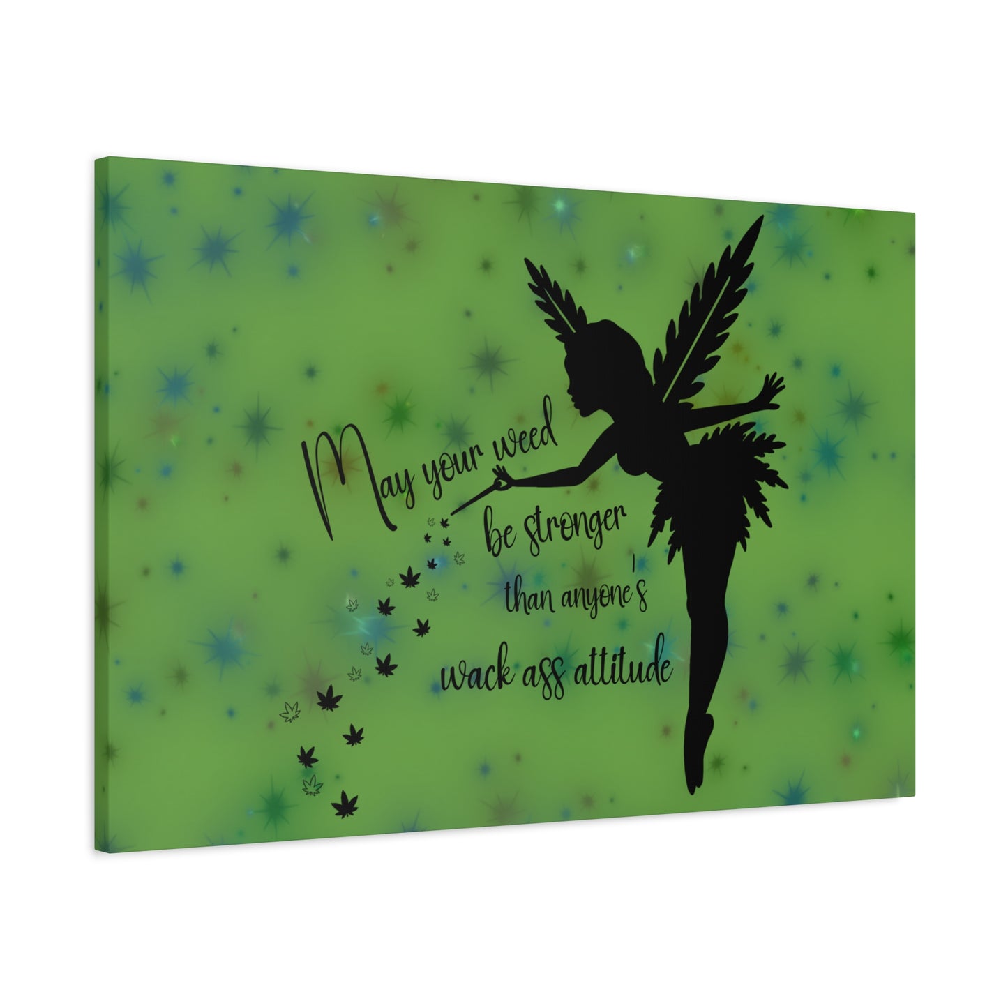 Canvas Wall Art — "May your weed be stronger than anyone's wack-ass attitude" Fairy Silhouette