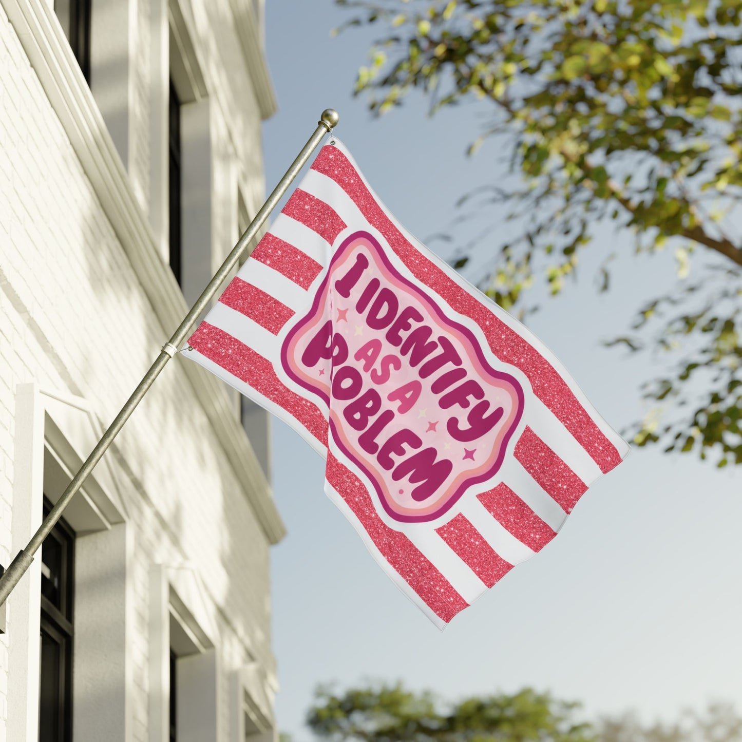 I Identify As A Problem Decorative Flag — Double-Sided Pink Striped Garden Banner