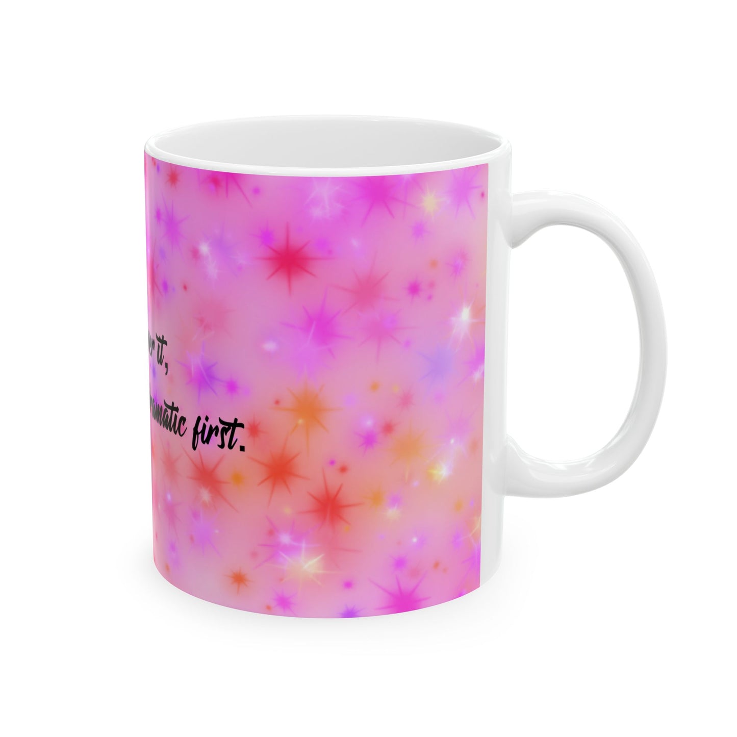 Pink Starry Ceramic Mug – "I'll get over it, I just have to be dramatic first"
