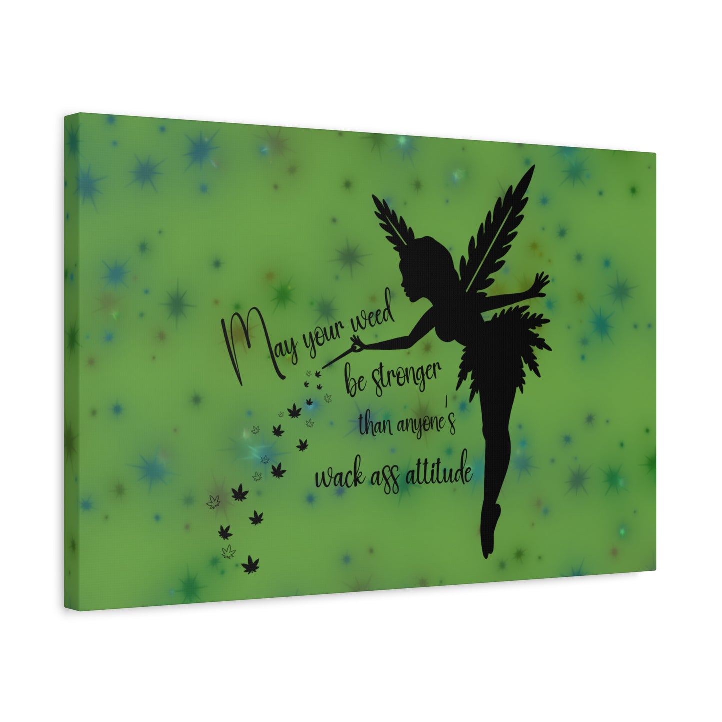 Canvas Wall Art — "May your weed be stronger than anyone's wack-ass attitude" Fairy Silhouette