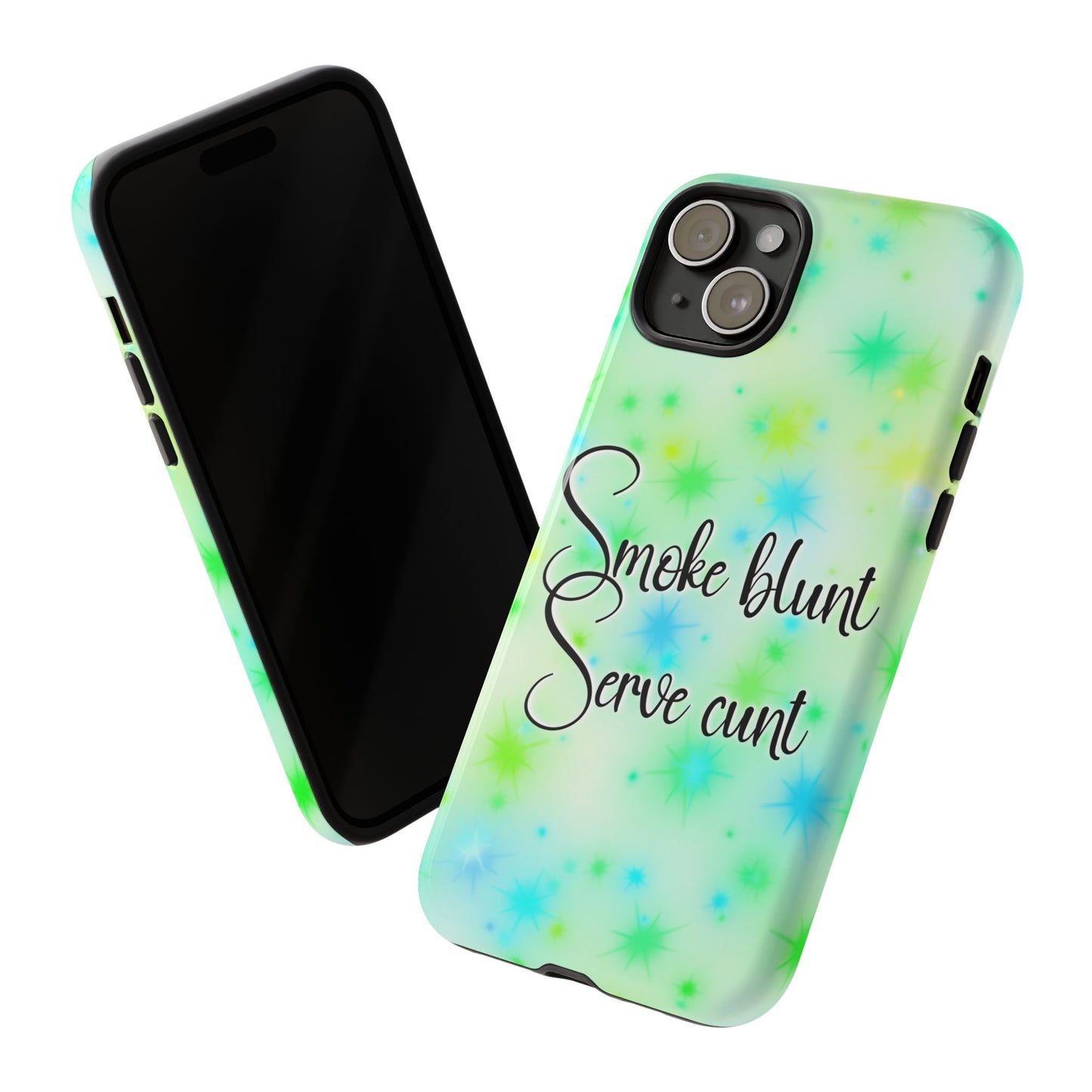 Phone Case — "Smoke blunt, Serve cunt" Green Starburst Tough Case