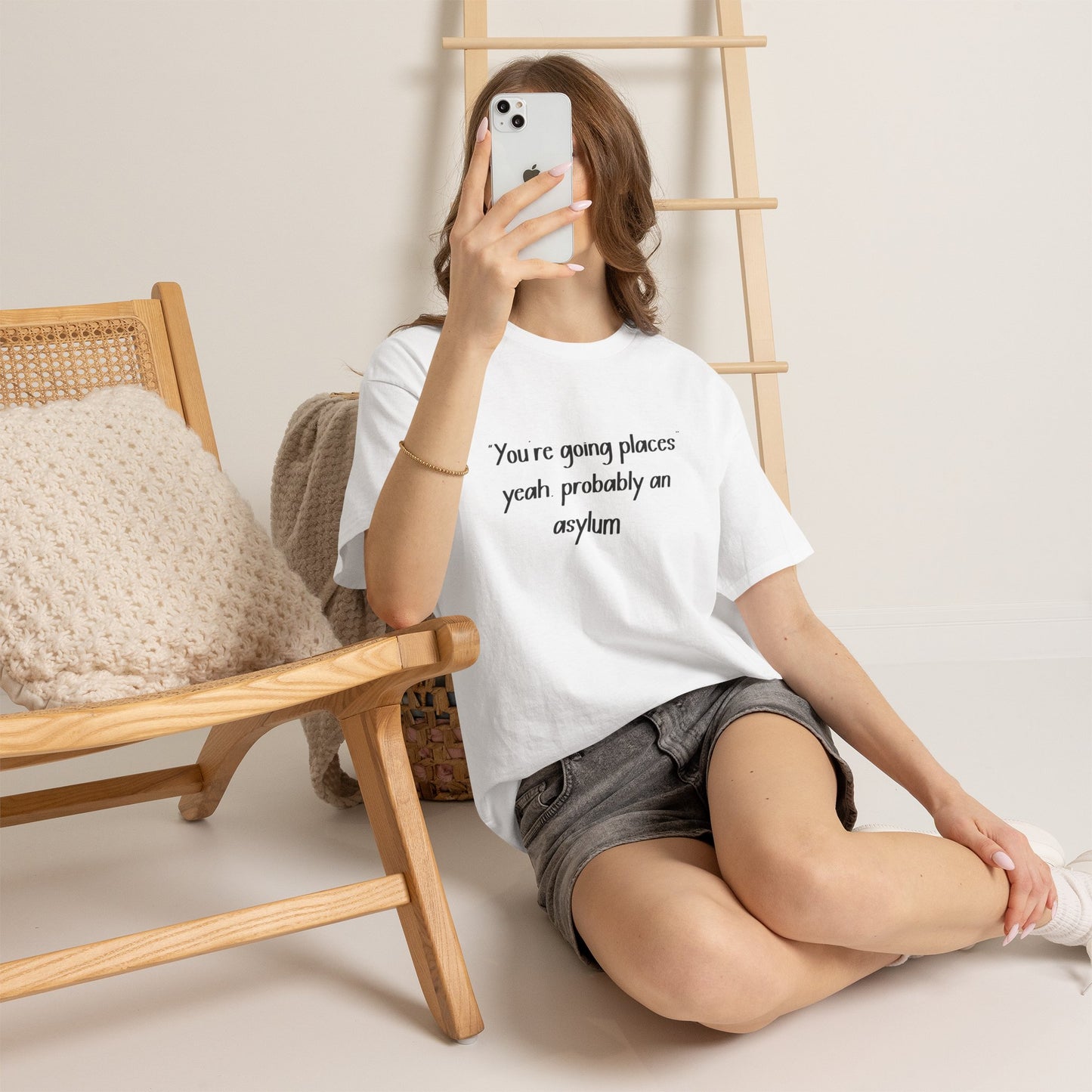 Funny Quote T-Shirt — "You're going places, yeah probably an asylum"