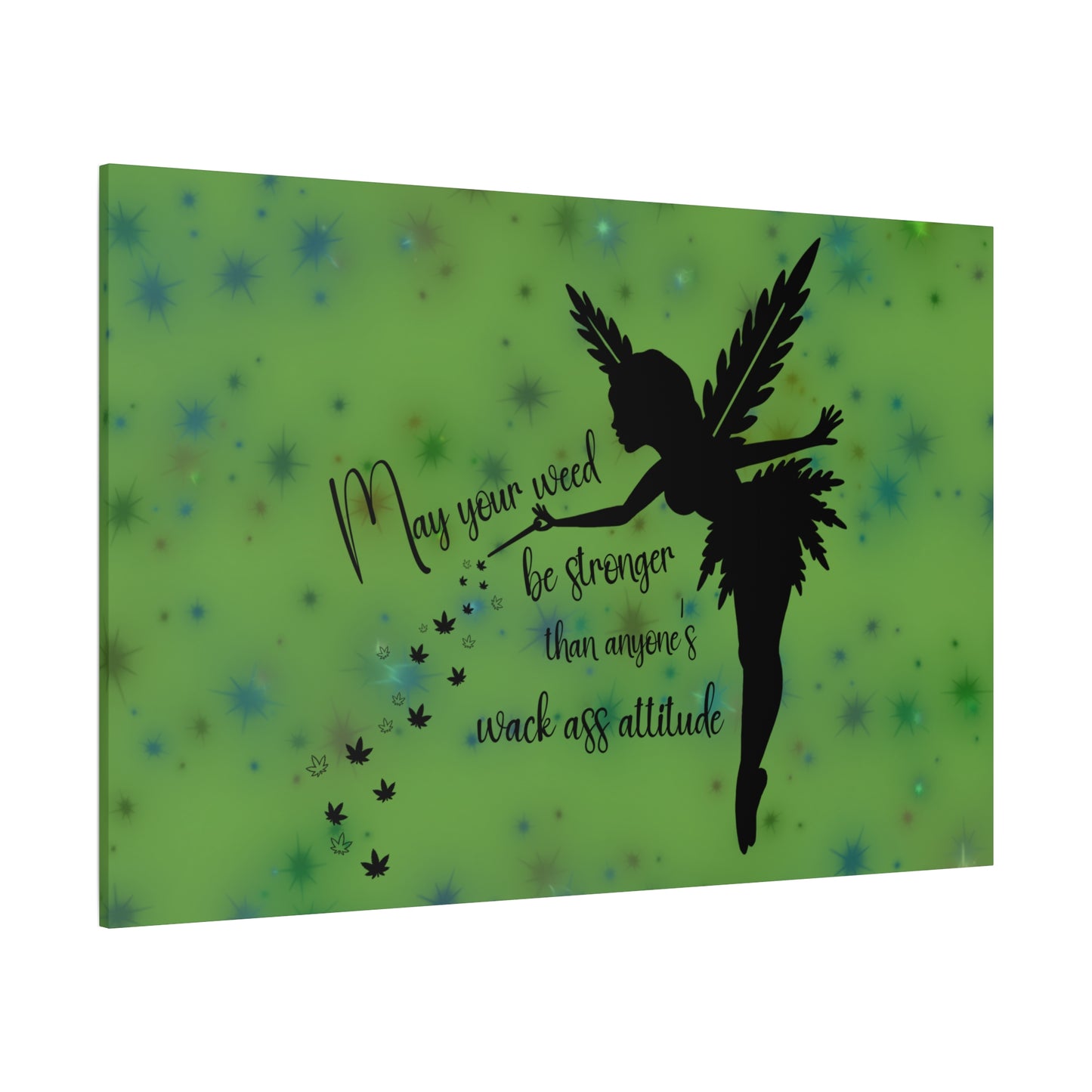 Canvas Wall Art — "May your weed be stronger than anyone's wack-ass attitude" Fairy Silhouette