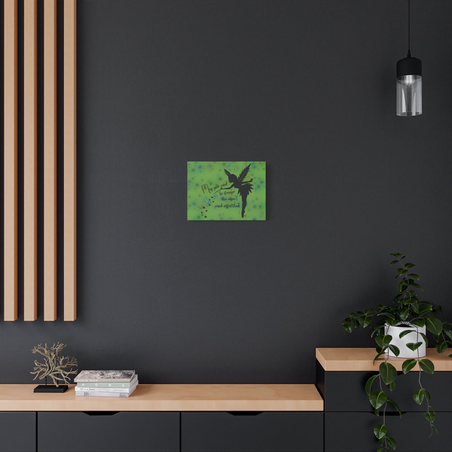 Canvas Wall Art — "May your weed be stronger than anyone's wack-ass attitude" Fairy Silhouette