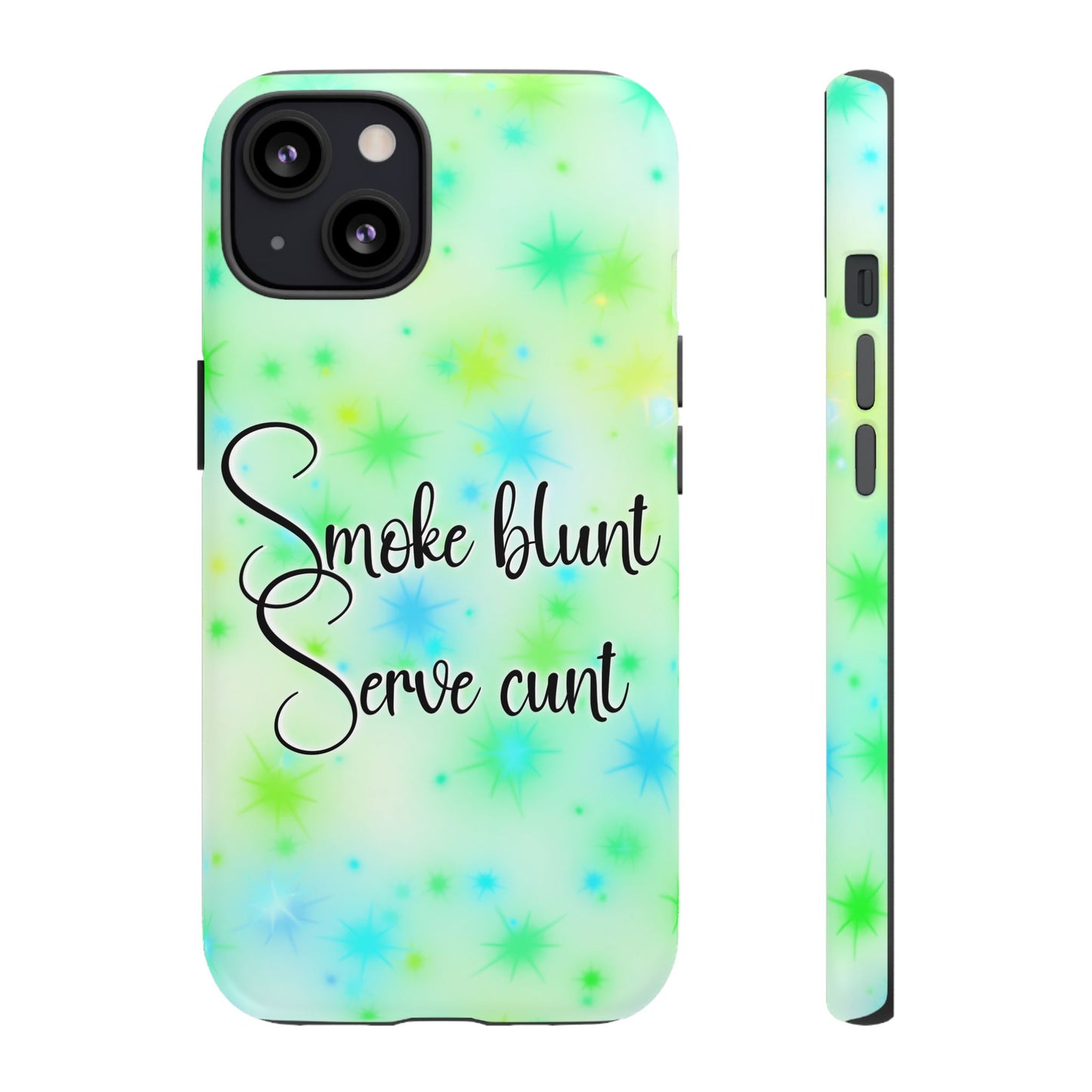 Phone Case — "Smoke blunt, Serve cunt" Green Starburst Tough Case