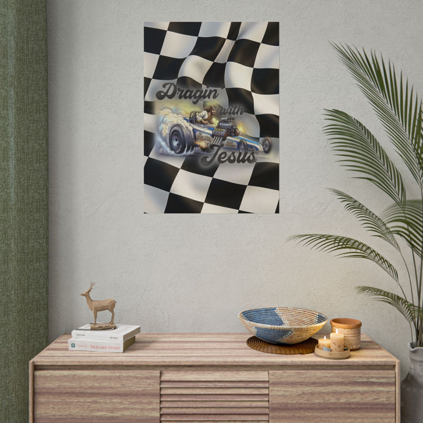 Dragin' With Jesus Dragster Poster — Checkered Flag Racing Wall Art