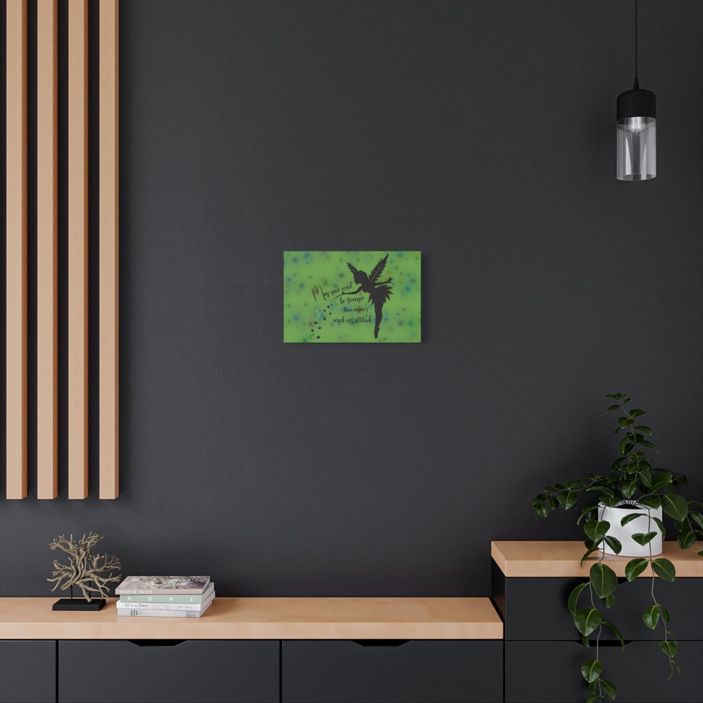 Canvas Wall Art — "May your weed be stronger than anyone's wack-ass attitude" Fairy Silhouette