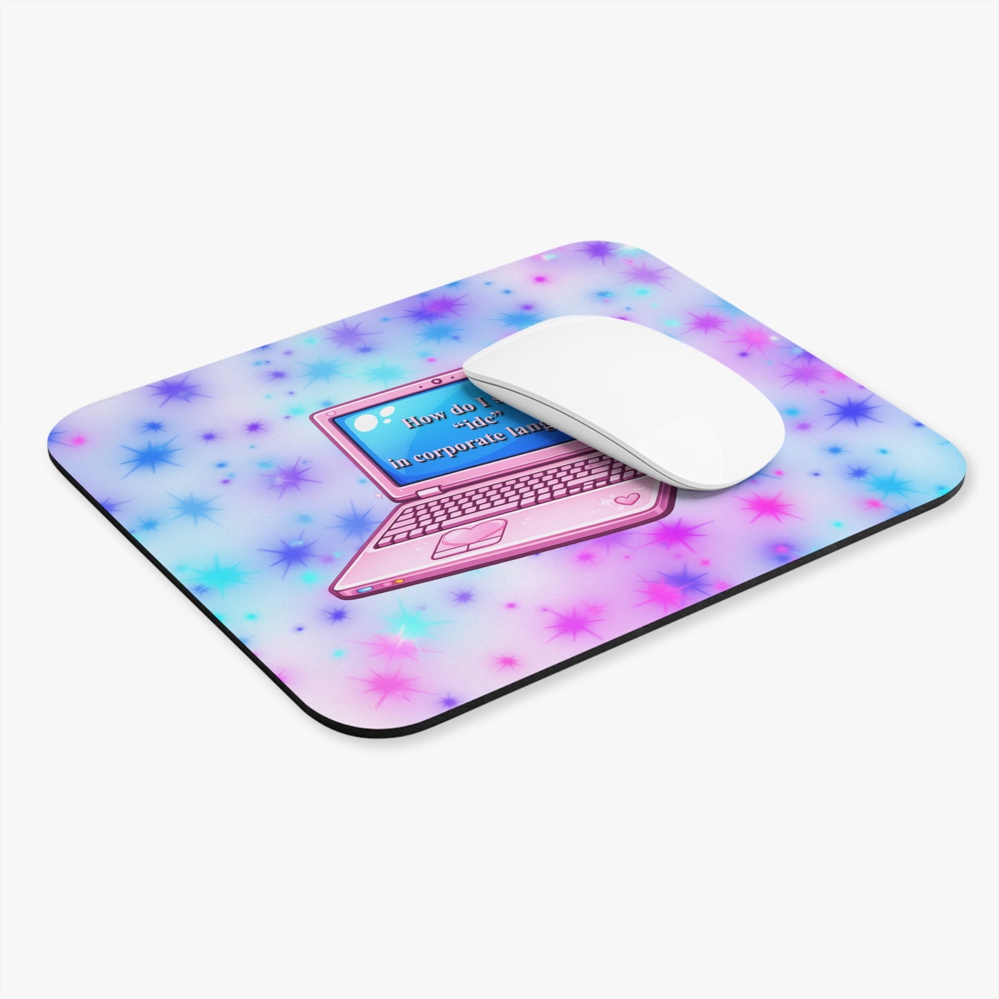 Sarcastic Work Laptop Mouse Pad — "How do I say 'idc' in corporate language?"