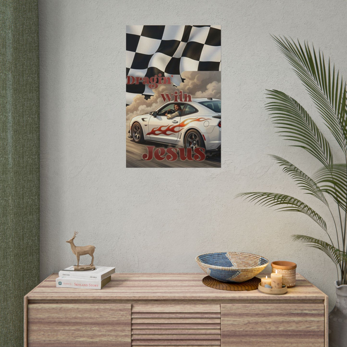 Rolled Poster — "Draggin' with Jesus" Car Print Poster