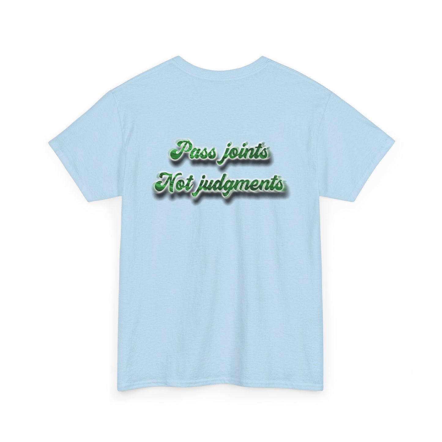 T-Shirt — "Pass joints, Not judgments" Retro Green Script Tee