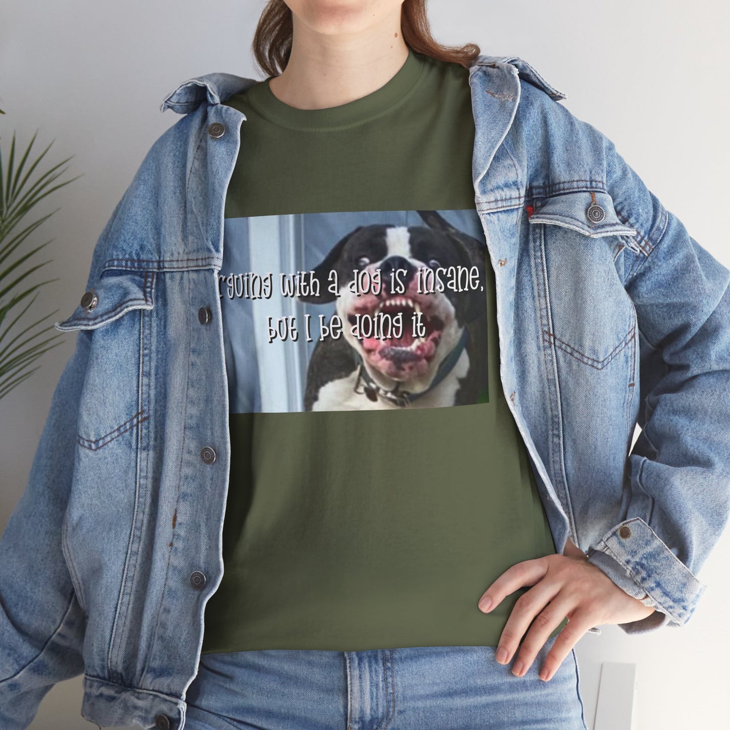 Funny Dog Meme T‑Shirt – “Arguing with a dog is insane but I be doin it” Graphic Tee