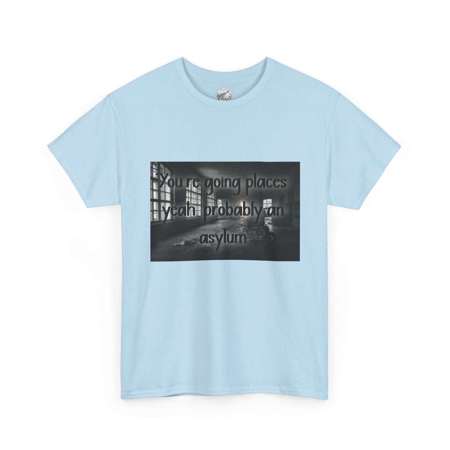 Dark Asylum Photo Tee — "You're Going Places, Yeah Probably the Asylum"