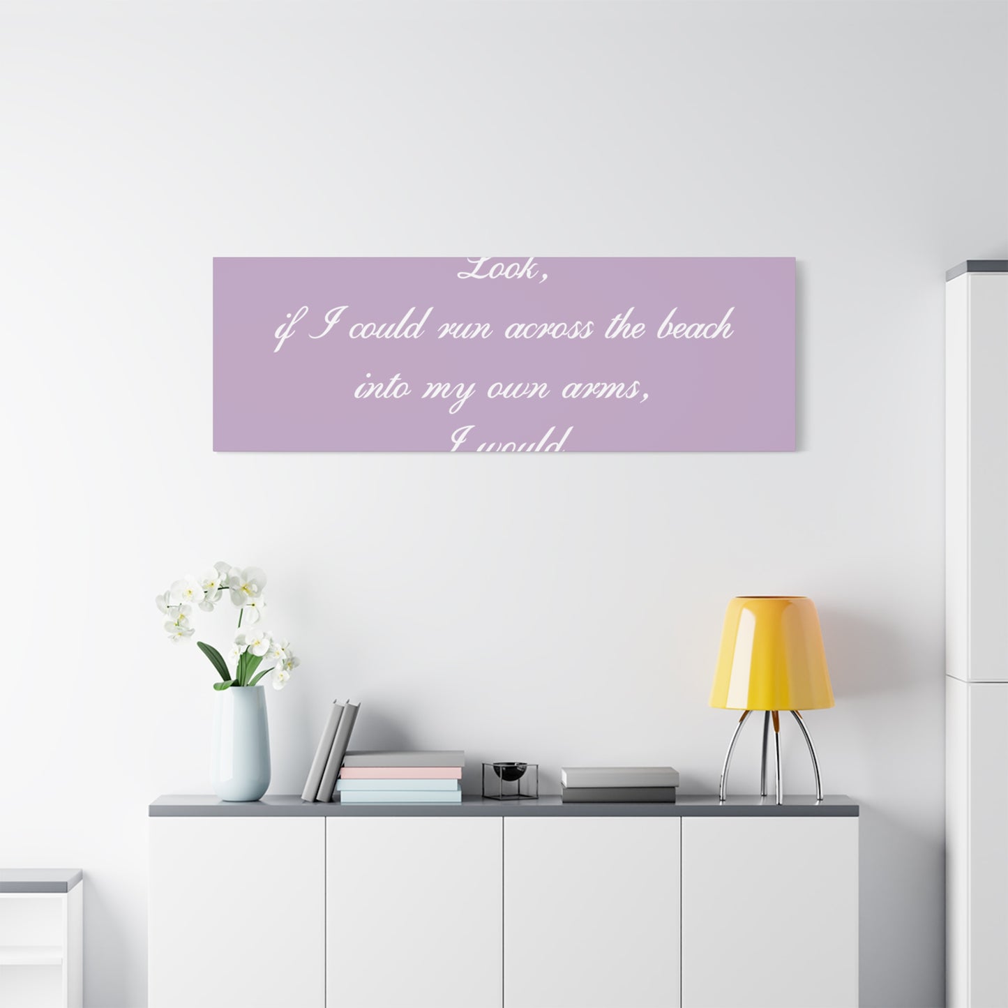 Inspirational Quote Canvas — "Look, if I could run across the beach into my own arms, I would." Matte Stretched Wall Art