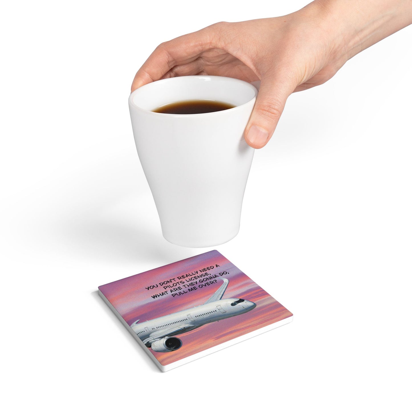 Ceramic Coaster – Funny Airplane Design: "You Don't Really Need a Pilot's License" Travel Gift