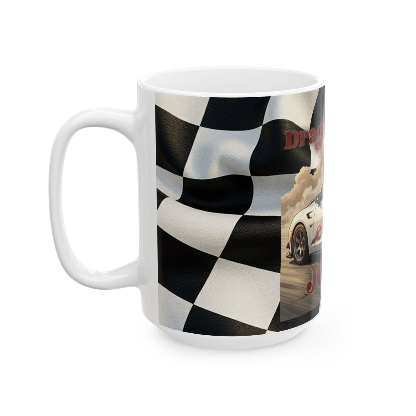 Dragin' with Jesus Ceramic Mug — Racing Checkered Design with Faith Car Graphic (11oz/15oz)