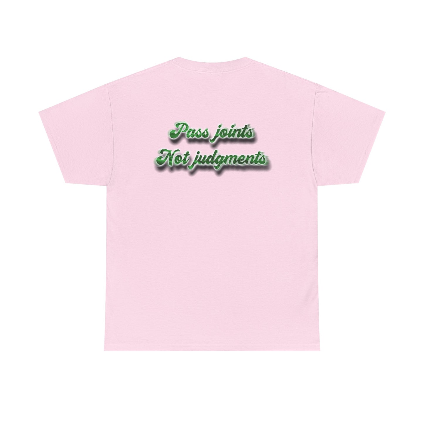 T-Shirt — "Pass joints, Not judgments" Retro Green Script Tee