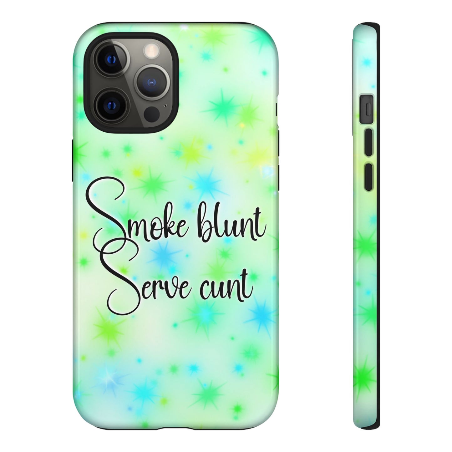 Phone Case — "Smoke blunt, Serve cunt" Green Starburst Tough Case