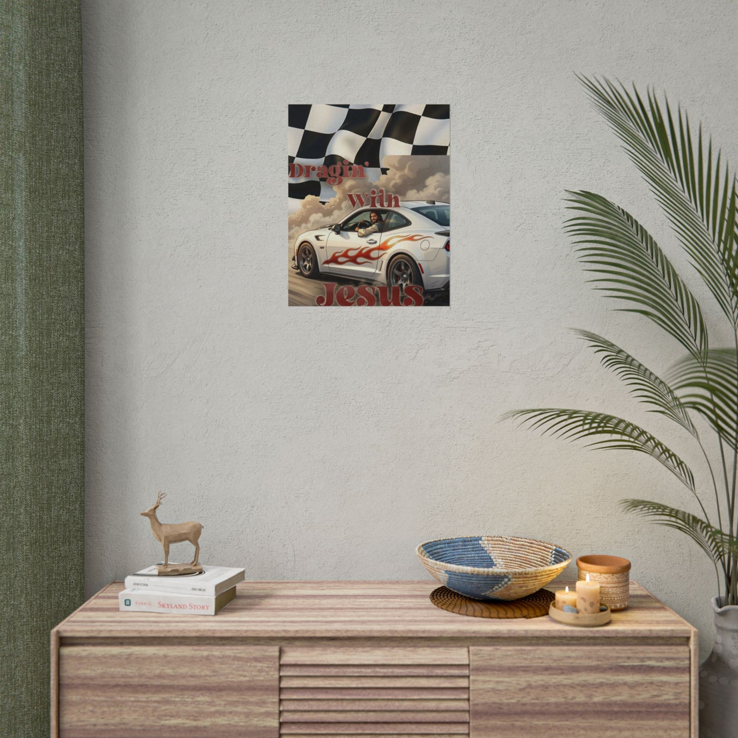 Rolled Poster — "Draggin' with Jesus" Car Print Poster