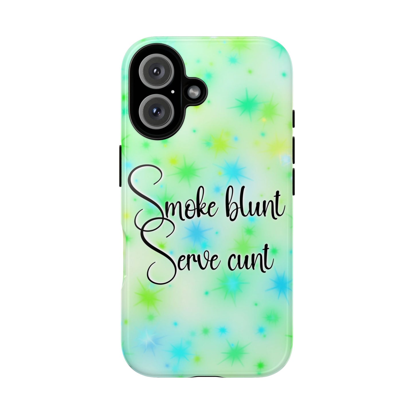 Phone Case — "Smoke blunt, Serve cunt" Green Starburst Tough Case