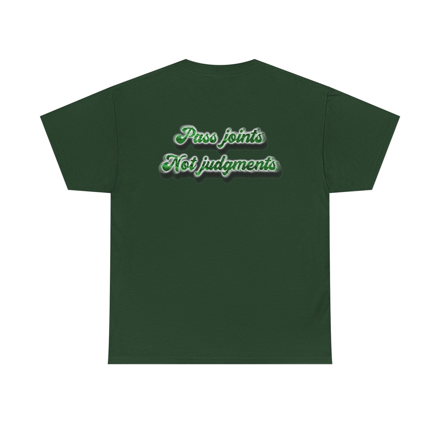 T-Shirt — "Pass joints, Not judgments" Retro Green Script Tee