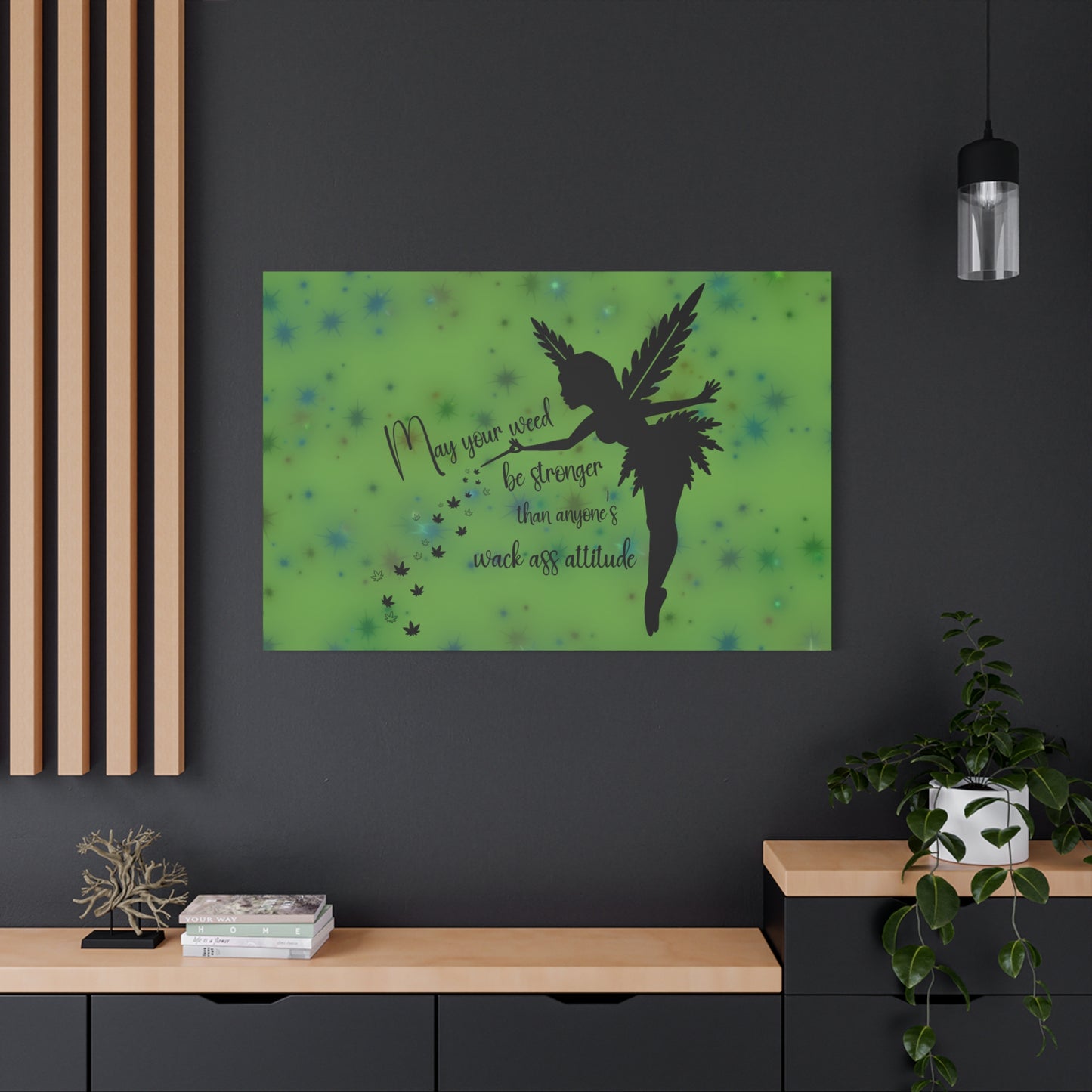 Canvas Wall Art — "May your weed be stronger than anyone's wack-ass attitude" Fairy Silhouette
