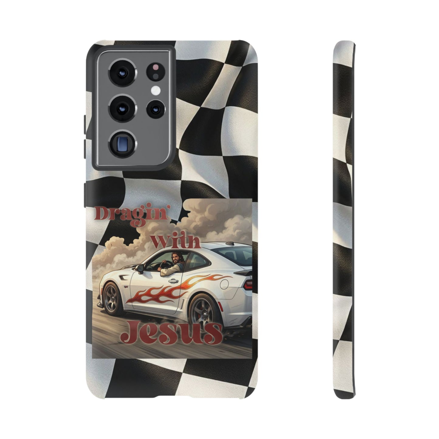 Phone Case — "Dragin' With Jesus" Racing Checkered flag - Samsung / Google phones