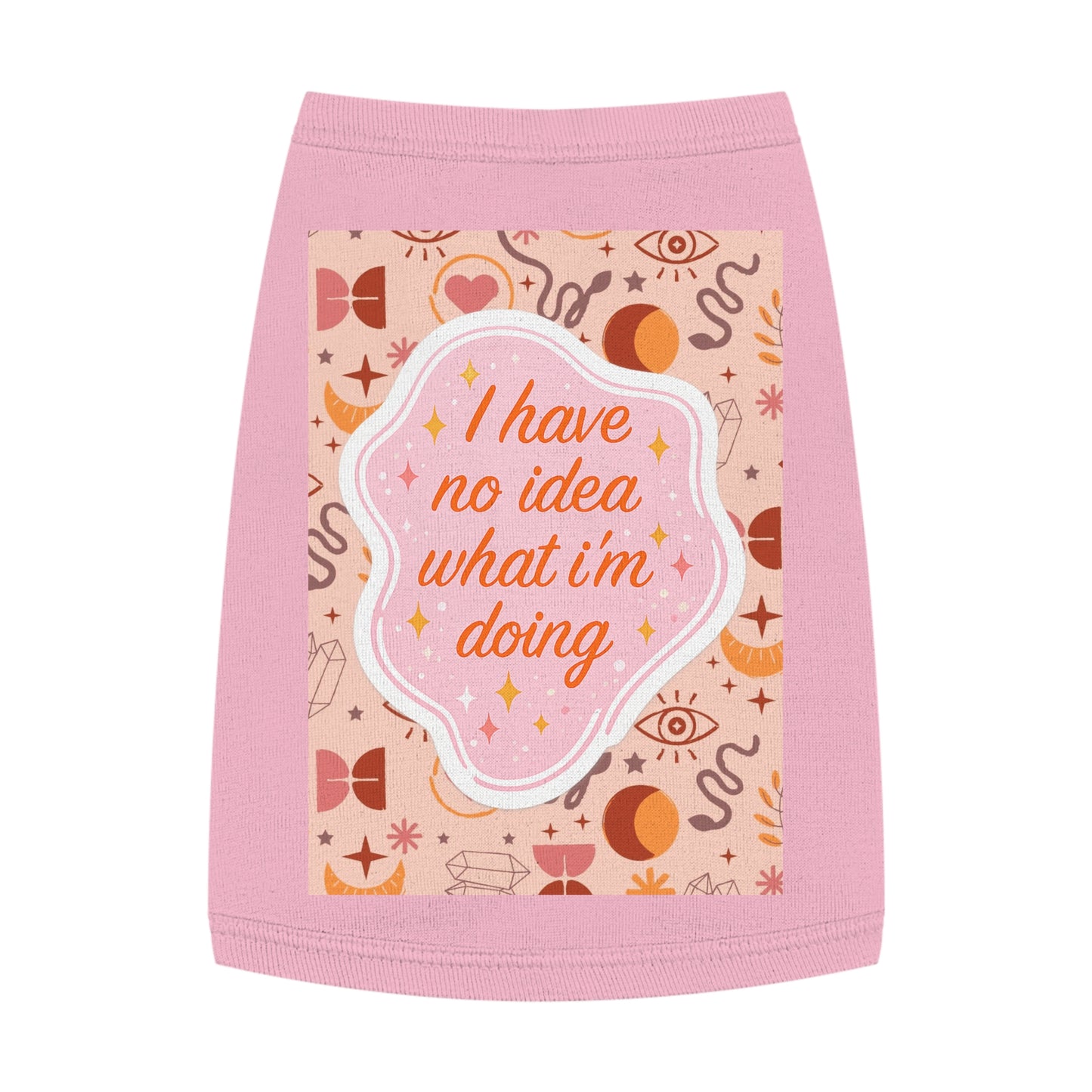 I Have No Idea What I’m Doing Pet Tank Top — Cute Witchy Pattern Dog Shirt