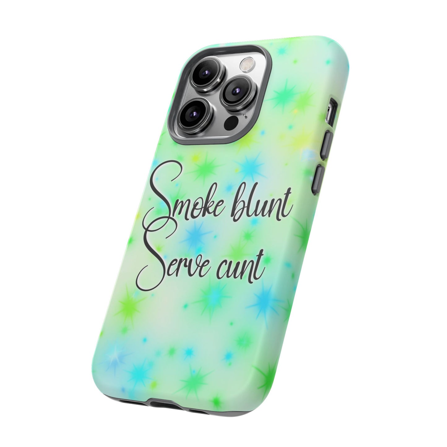 Phone Case — "Smoke blunt, Serve cunt" Green Starburst Tough Case