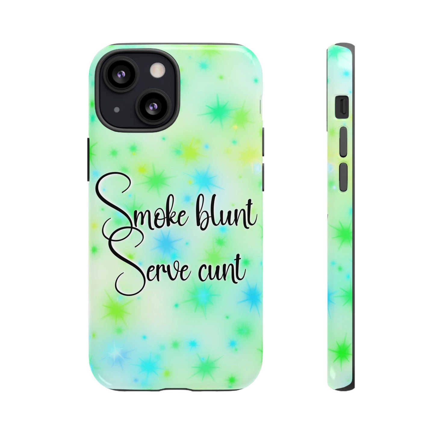 Phone Case — "Smoke blunt, Serve cunt" Green Starburst Tough Case