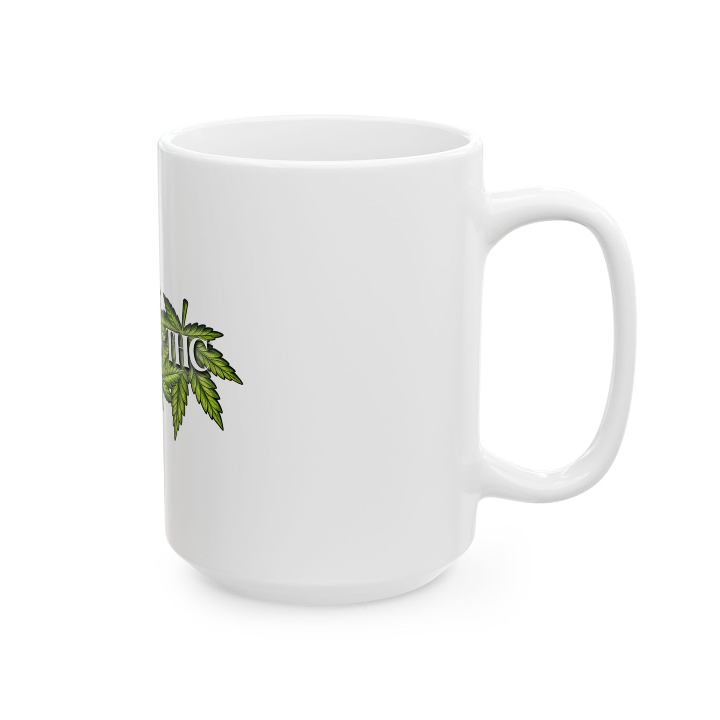 Fueled by THC Mug – Cannabis Leaf Graphic Coffee Cup (11oz & 15oz)