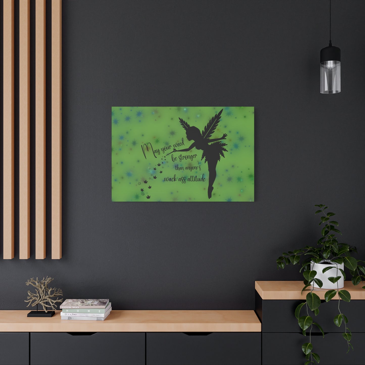 Canvas Wall Art — "May your weed be stronger than anyone's wack-ass attitude" Fairy Silhouette