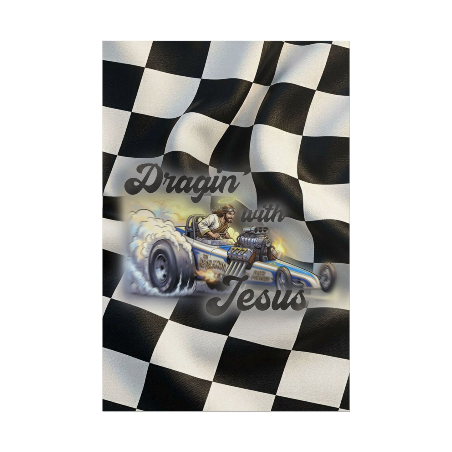 Dragin' With Jesus Dragster Poster — Checkered Flag Racing Wall Art